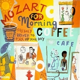 Wolfgang Amadeus Mozart - Mozart For Morning Coffee