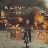Phil Collins - That's Just The Way It Is