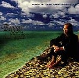 Mike & The Mechanics - A Beggar On A Beach Of Gold