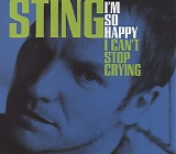 Sting - I'm So Happy That I Can't Stop Crying