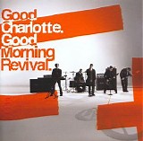 Good Charlotte - Good Morning Revival