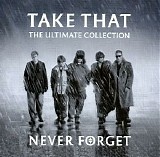 Take That - Never Forget