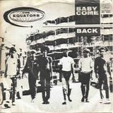The Equators - Baby Come Back