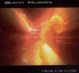 Glenn Hughes - Freak Flag Flying