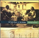 Ali Farka Toure With Ry Cooder - Talking Timbuktu