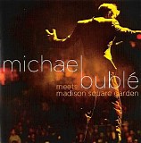 Michael Buble - Meets Madison Square Garden (Live)
