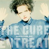 The Cure - Entreat