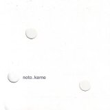 Noto - Kerne