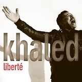 Khaled - Liberte