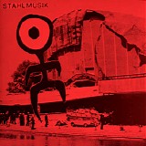 Einstürzende Neubauten - Stahlmusik