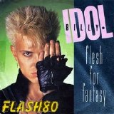 Billy Idol - Flesh For Fantasy