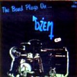 D¯EM - The Band Plays On