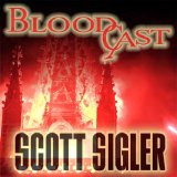 Scott Sigler - BloodCast, Season 1 - A free audiobook by Scott Sigler