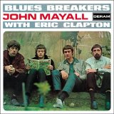 John Mayall - Blues Breakers With Eric Clapton