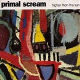 Primal Scream - Higher Than The Sun