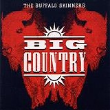 Big Country - The Buffalo Skinners