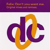 Felix - Don't You Want Me