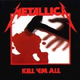 Metallica - Kill 'Em All