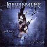 Nevermore - Dead Heart In A Dead World