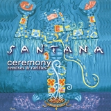Santana - Ceremony: Remixed & Rarities