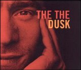 The The - Dusk [Reissue]