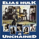 Elias Hulk - Unchained (UK hard rock 1970)