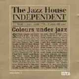 Various artists - Jazz House, The: Independent [UK]