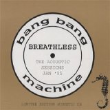 Bang Bang Machine - Breathless. The Acoustic Sessions (CD-Single, Limited Edition)