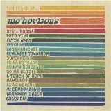 Mo' Horizons - Ten Years of Mo' Horizons (2CD Compilation)
