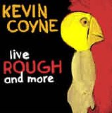 Kevin Coyne - Live Rough and More [1997 (CD), 1985 (LP)]