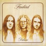Firebird - Deluxe (UK vintage hard rock-heavy blues-stoner rock 2001)