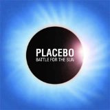Placebo - Battle for The Sun