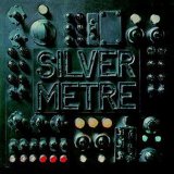 Silver Metre - Silver Metre