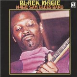 Magic Sam Blues Band - Black Magic [Japan 24-Bit Remaster]  [Magic Sam Blues Band] (2nd Album US 1968 @256)