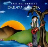The Waterboys - Dream Harder