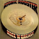 Atomic Rooster - Nice 'n' Greasy