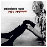 The Last Shadow Puppets - The Age of the Understatement