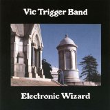 Vic Trigger Band - Electronic Wizard