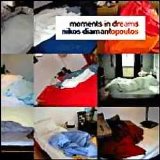Nikos Diamantopoulos - Moments in Dreams