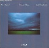 Jack DeJohnette/Terje Rypdal/Miroslav Vitous - Rypdal, Vitous, DeJohnette