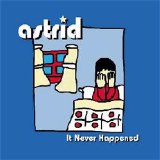 Astrid - It Never Happened (CD-Single)