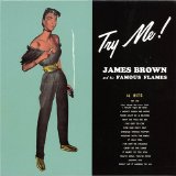 James Brown and His Famous Flames - Try Me!