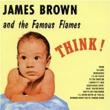 James Brown and His Famous Flames - Think (3rd Album R&B US 1960)