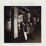 The Blue Nile - A Walk Across The Rooftops