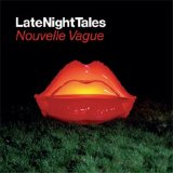 Various artists - LateNightTales [Various Artists, Nouvelle Vague DJ Mix]