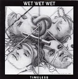 Wet Wet Wet - Timeless