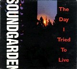 Soundgarden - The Day I Tried to Live (UK Import Single)