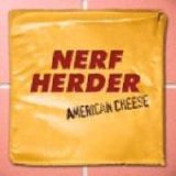Nerf Herder - American Cheese