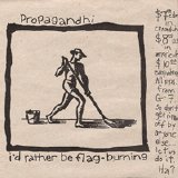 Propagandhi - I'd Rather Be Flag Burning