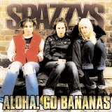 Spazzys - Aloha! Go Bananas